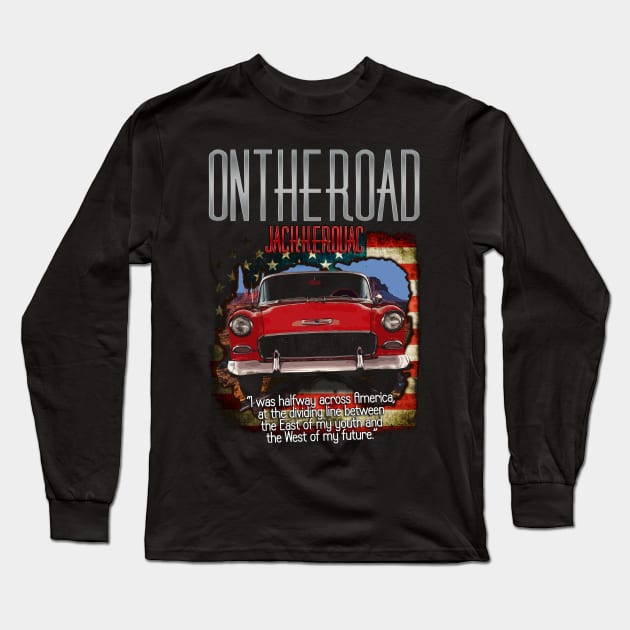 Jack Kerouac On The Road Design Long Sleeve T-Shirt by HellwoodOutfitters